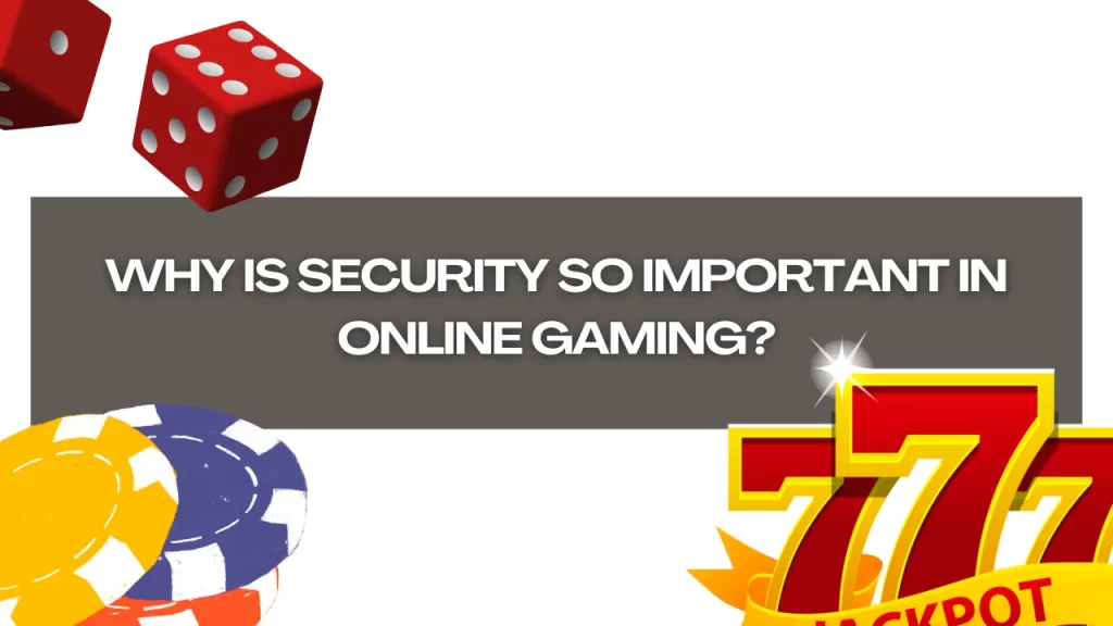 on image text is Why is Security So Important in Online Gaming