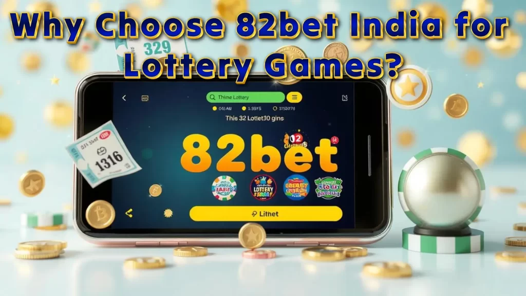 illustration text 'why choose 82bet india lottery game?'